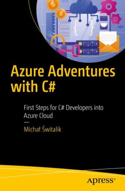 Book cover of: Azure Adventures with C#. By: Michał Świtalik