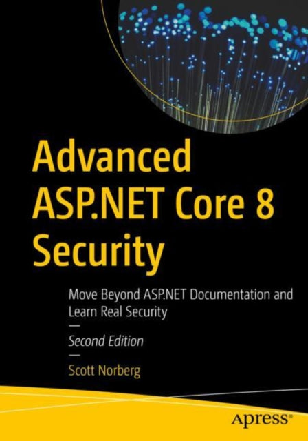 Book cover of: Advanced ASP.NET Core 8 Security. By: Scott Norberg