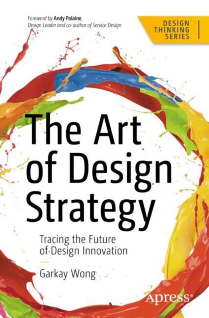 Book cover of: Art of Design Strategy. By: Garkay Wong