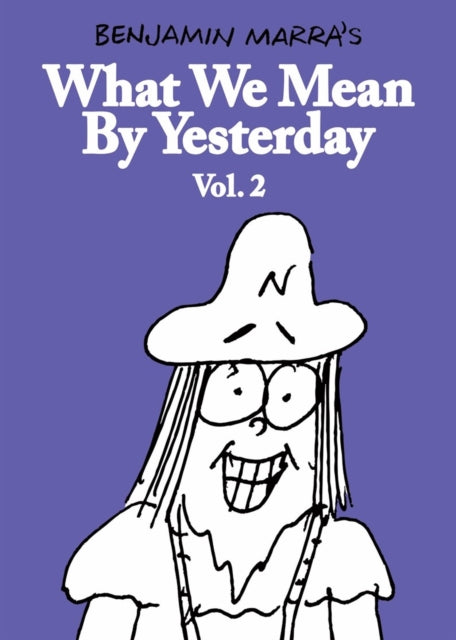 What We Mean By Yesterday: Vol. 2