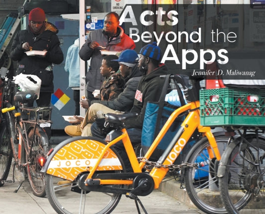 Book cover of: Acts Beyond the Apps. By: Jennifer D. Maliwanag