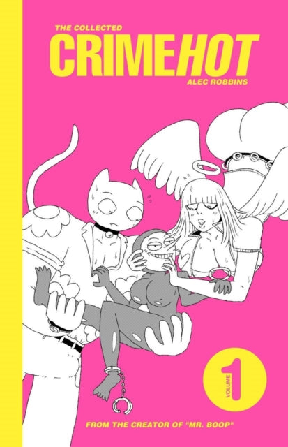 Book cover of: Collected Crimehot: Volume 1. By: Alec Robbins