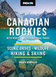 Book cover of: Moon Canadian Rockies: With Banff & Jasper National Parks (Twelth Edition)