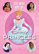 Book cover of: Disney: The Mini Art of Disney Princess. By: S. T. Bende