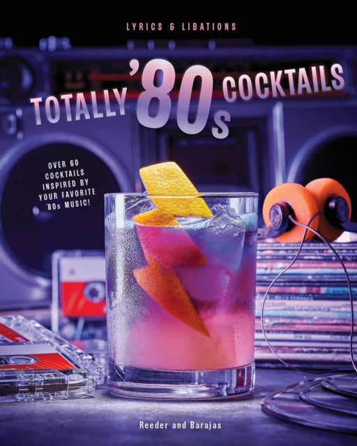 Totally '80s Cocktails 9798886637342 Henry Barajas
