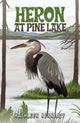 Book cover of: Heron at Pine Lake
