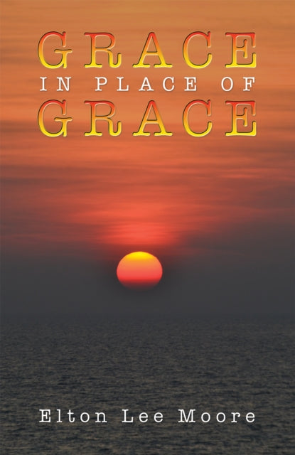 Book cover of: Grace in Place of Grace