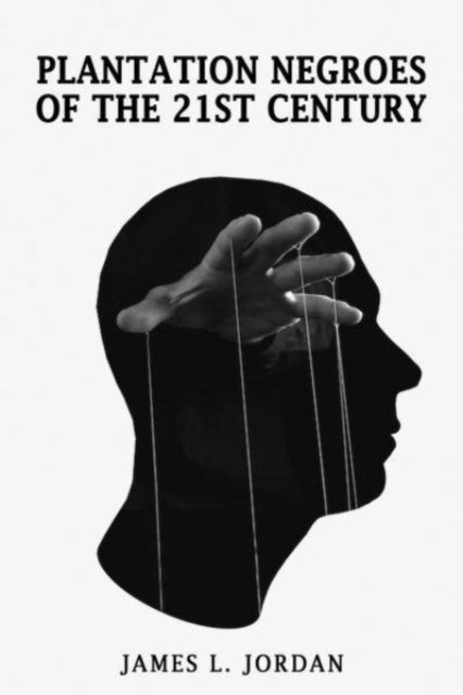Book cover of: Plantation Negroes of the 21st Century