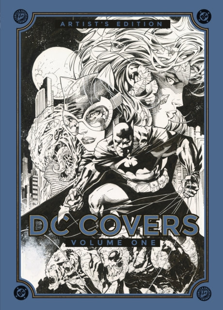 Book cover of: DC Covers Artist's Edition, Volume One. By: Jim Lee