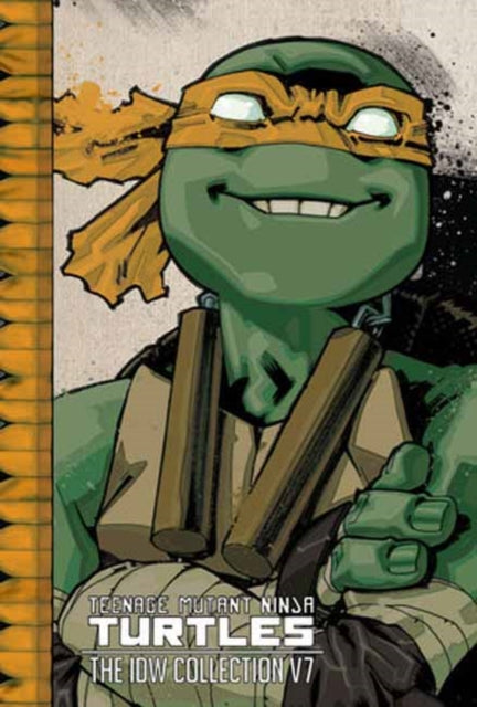 Book cover of: Teenage Mutant Ninja Turtles: The IDW Collection Volume 7