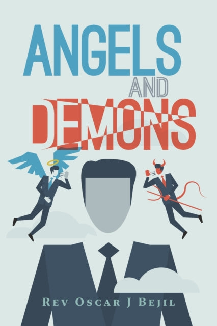 Book cover of: Angels and Demons. By: Oscar Bejil
