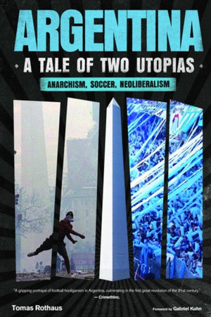 Argentina, a Tale of Two Utopias