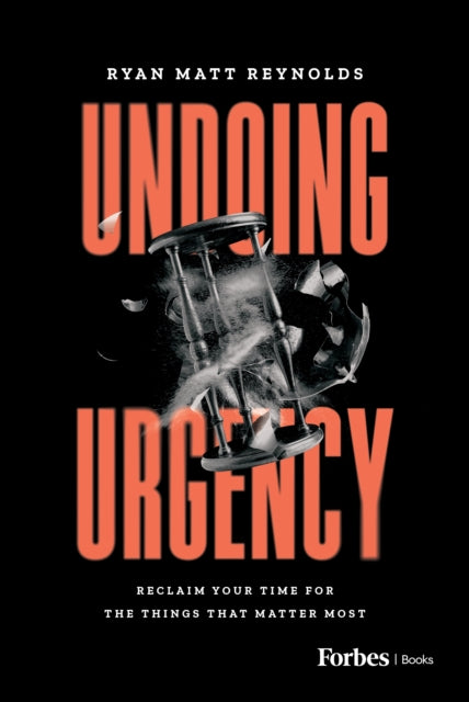 Book cover of: Undoing Urgency. By: Ryan Matt Reynolds