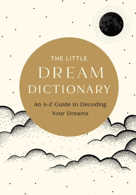 Little Dream Dictionary, An A-Z Guide to Decoding Your Dreams