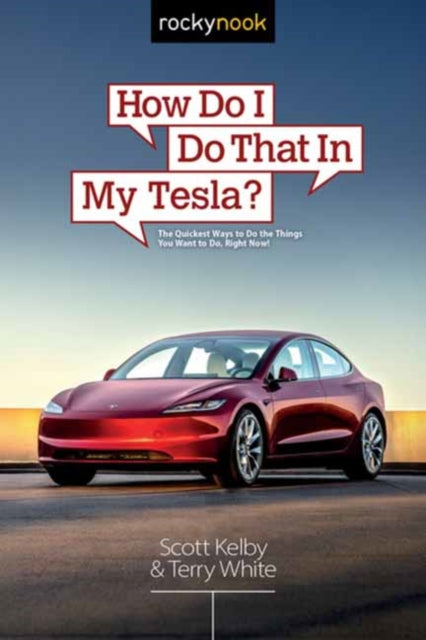 How Do I Do That in My Tesla? 9798888143766 Scott Kelby