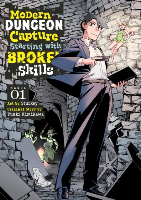 Book cover of: Modern Dungeon Capture Starting with Broken Skills (Manga) Vol. 1. By: Yuuki Kimikawa
