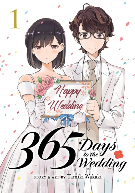 Book cover of: 365 Days to the Wedding Vol. 1. By: Tamiki Wakaki
