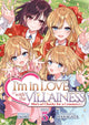 Book cover of: I'm in Love with the Villainess: She's so Cheeky for a Commoner (Light Novel) Vol. 3. By: いのり。