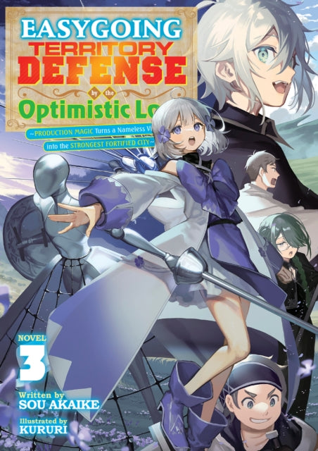 Book cover of: Easygoing Territory Defense by the Optimistic Lord: Production Magic Turns a Nameless Village into the Strongest Fortified City (Light Novel) Vol. 3. By: Sou Akaike