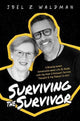 Book cover of: Surviving the Survivor. By: Joel Z. Waldman