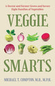 Book cover of: Veggie Smarts. By: Michael T. Compton