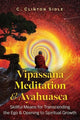 Book cover of: Vipassana Meditation and Ayahuasca. By: C. Clinton Sidle