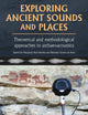Book cover of: Exploring Ancient Sounds and Places