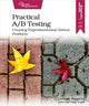 Book cover of: Practical A/B Testing. By: Leemay Nassery