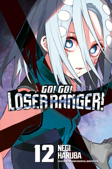 Book cover of: Go! Go! Loser Ranger! 12. By: Negi Haruba