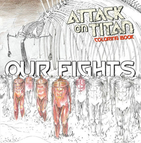 Attack on Titan Coloring Book 2: Our Fights