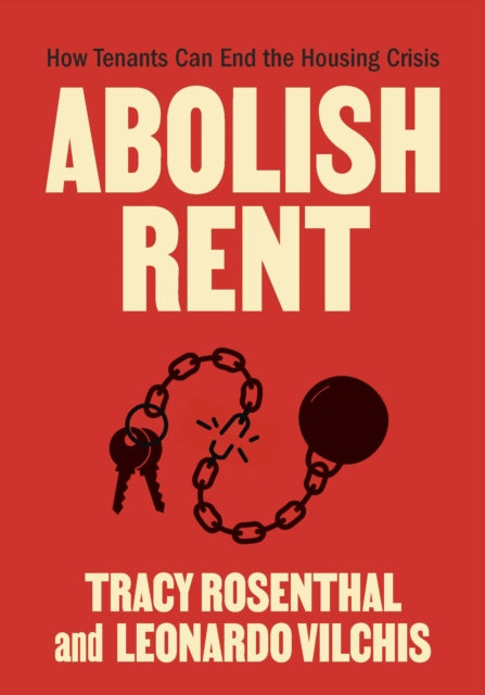 Book cover of: Abolish Rent. By: Tracy Rosenthal