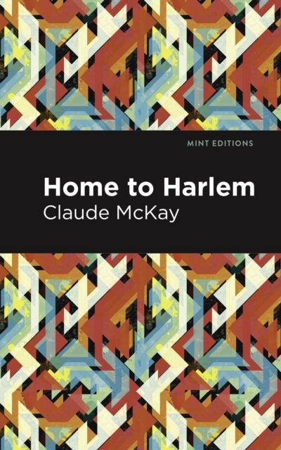 Book cover of: Home to Harlem. By: Claude McKay