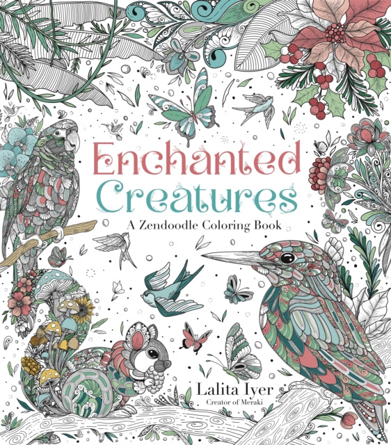 Book cover of: Enchanted Creatures: A Zendoodle Coloring Book