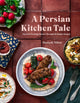 Book cover of: Persian Kitchen Tale. By: Haniyeh Nikoo