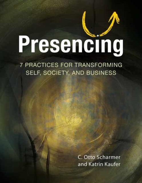 Book cover of: Presencing. By: C. Otto Scharmer