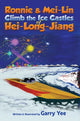 Book cover of: Ronnie & Mei-Lin Climb the Ice Castles of Hei-Long-Jiang