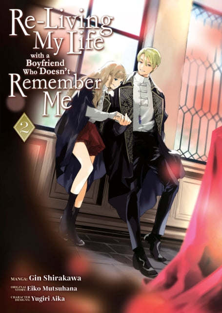 Book cover of: Re-Living My Life with a Boyfriend Who Doesn’t Remember Me (Manga) Vol. 2. By: Eiko Mutsuhana