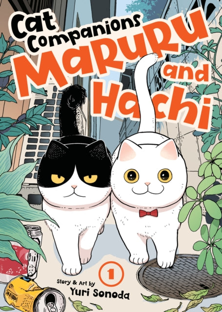 Book cover of: Cat Companions Maruru and Hachi Vol. 1. By: Yuri Sonoda