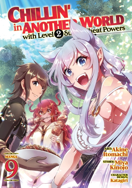 Book cover of: Chillin' in Another World with Level 2 Super Cheat Powers (Manga) Vol. 9. By: Miya Kinojo