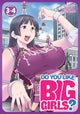 Book cover of: Do You Like Big Girls? (Omnibus) Vol. 3-4. By: Goro Aizome