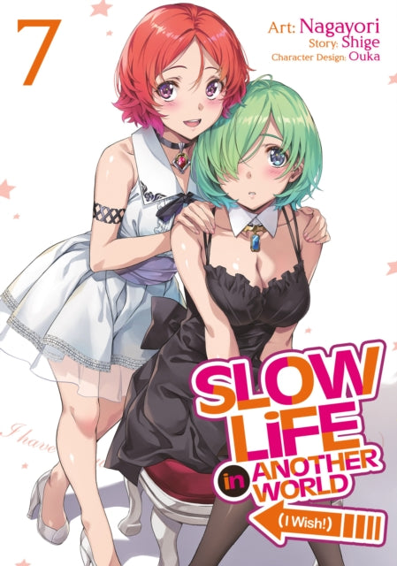 Book cover of: Slow Life In Another World (I Wish!) (Manga) Vol. 7. By: Shige