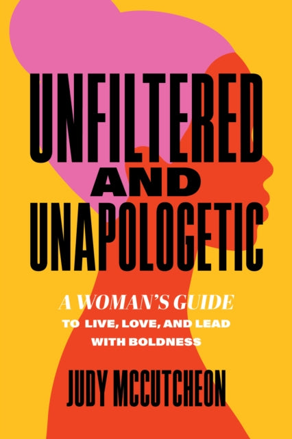 Book cover of: Unfiltered and Unapologetic