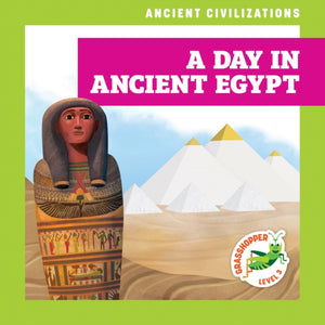A Day in Ancient Egypt