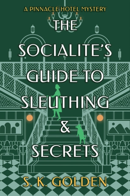 Book cover of: Socialite's Guide to Sleuthing and Secrets. By: S. K. Golden