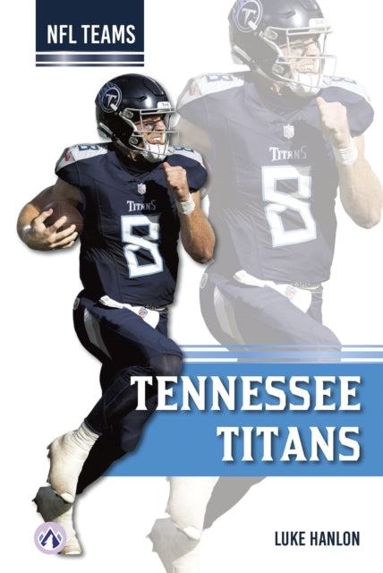 Book cover of: Tennessee Titans. By: Luke Hanlon