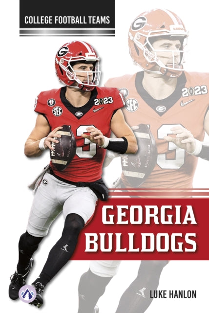 Book cover of: Georgia Bulldogs. By: Luke Hanlon