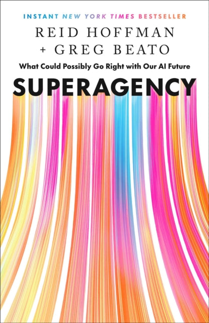 Superagency, What Could Possibly Go Right with Our AI Future 9798893310108 Reid Hoffman