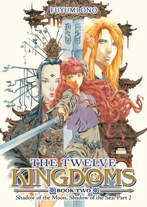 The Twelve Kingdoms Book 2 - Shadow of the Moon, Shadow of the Sea: Part 2 (Novel)