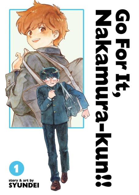 Book cover of: Go For It, Nakamura-kun!! Vol. 1 (New Edition Rerelease)