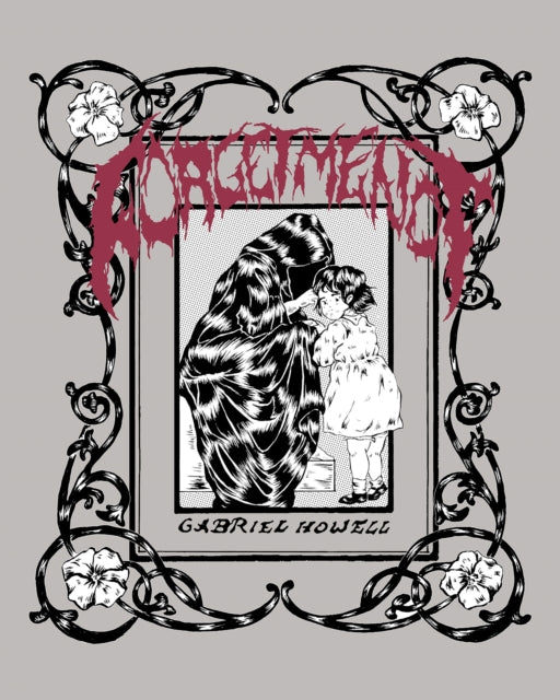 Book cover of: Forget Me Not. By: Gabriel Howell